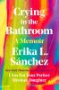 Book cover for "Crying in the bathroom".