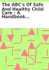 Book cover for "The ABC's of safe and healthy child care".